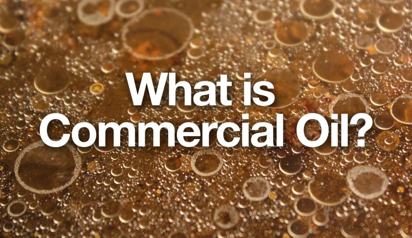 What is Commercial Oil?